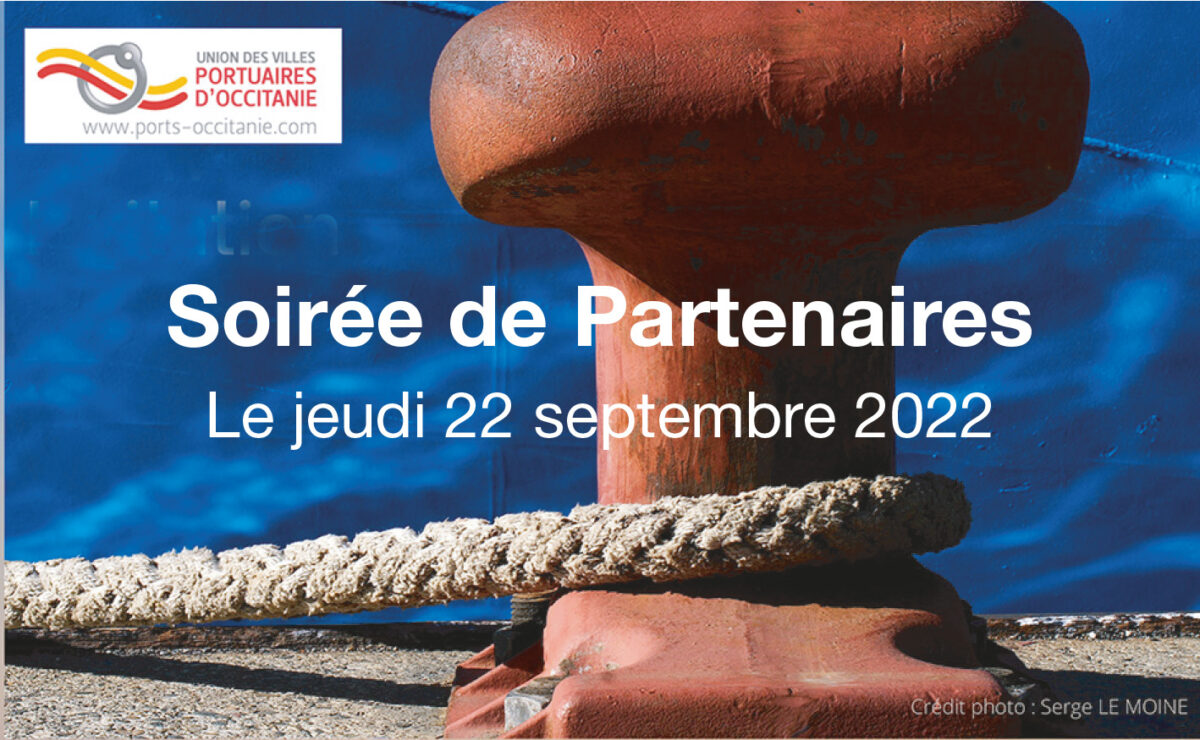 Encuentro anual de los asociados de la “Unión des Villes Portuaires d’Occitanie”
